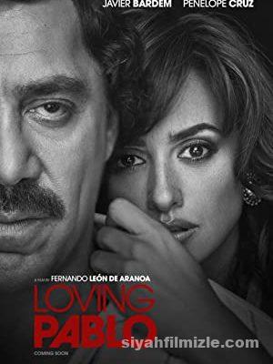 Pablo Escobar’ı Sevmek (Loving Pablo) 2017 Filmi Full izle