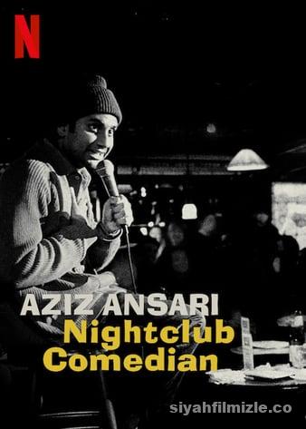 Aziz Ansari: Nightclub Comedian 2022 Filmi Full izle